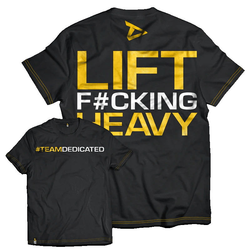 T-Shirt "LIFT F#CKING HEAVY" - Dedicated Nutrtion